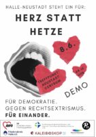 Plakat mit der Aufschrift "Herz statt Hetze. 8.8. Treffpunkt: Neustadt Centrum. Ab 15 Uhr. Demo. Für Demokratie. Gegen Rechtsextremismus. Für Einander."